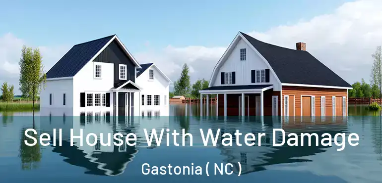  Sell House With Water Damage Gastonia ( NC )