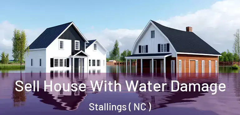  Sell House With Water Damage Stallings ( NC )