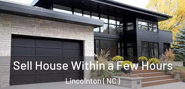  Sell House Within a Few Hours Lincolnton ( NC )
