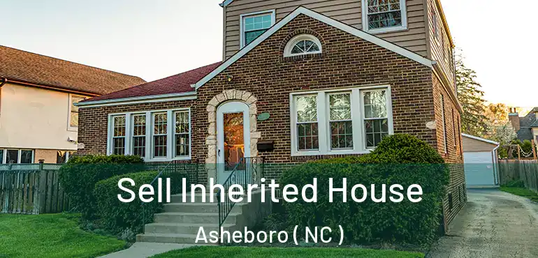  Sell Inherited House Asheboro ( NC )