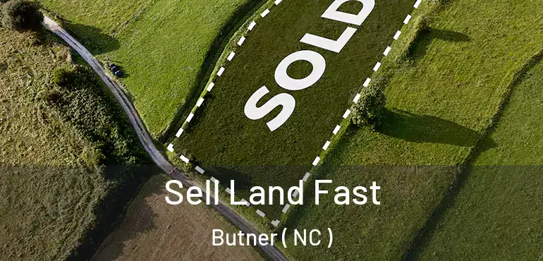  Sell Land Fast Butner ( NC )