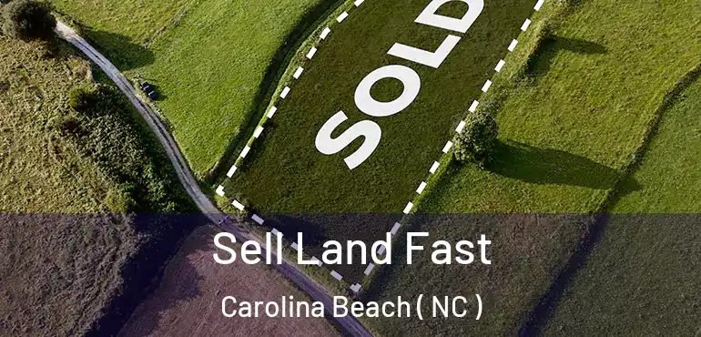  Sell Land Fast Carolina Beach ( NC )