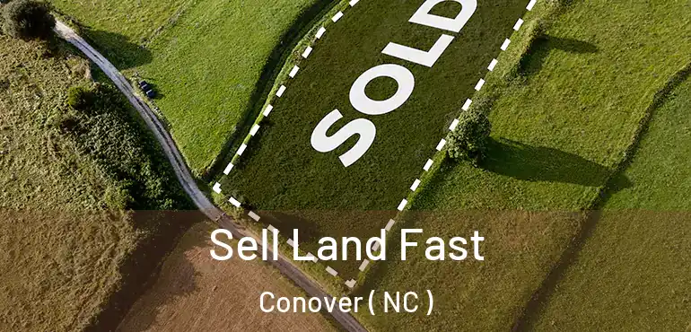  Sell Land Fast Conover ( NC )
