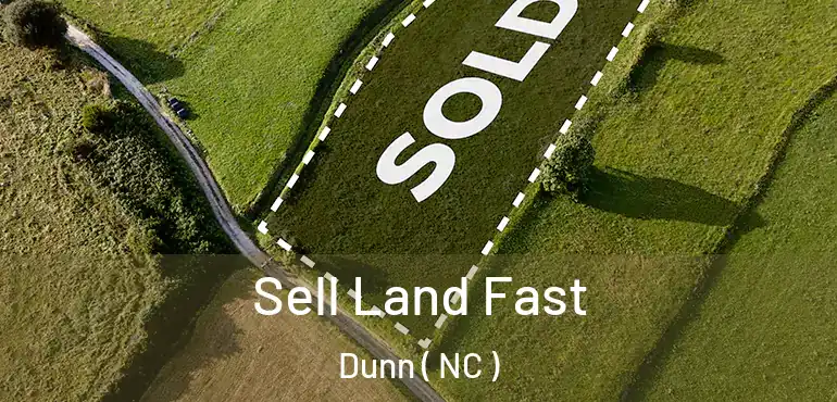  Sell Land Fast Dunn ( NC )