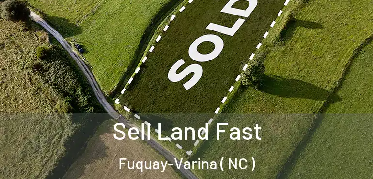  Sell Land Fast Fuquay-Varina ( NC )