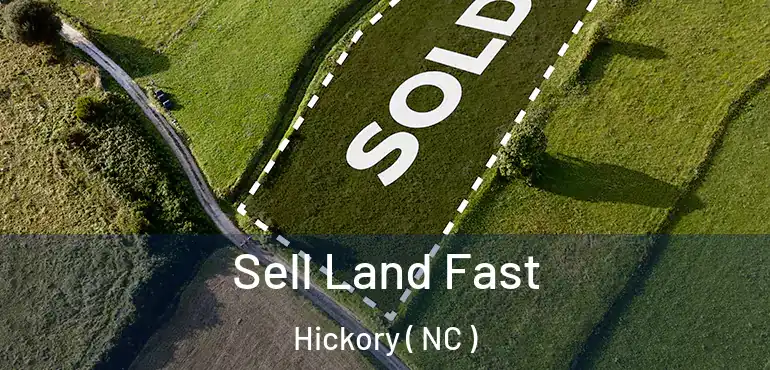  Sell Land Fast Hickory ( NC )