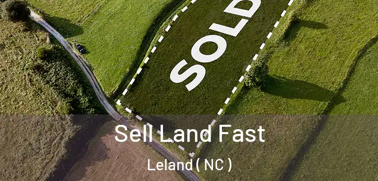  Sell Land Fast Leland ( NC )
