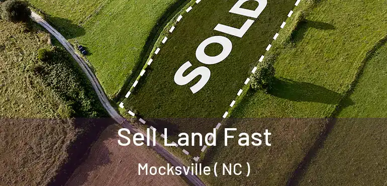  Sell Land Fast Mocksville ( NC )