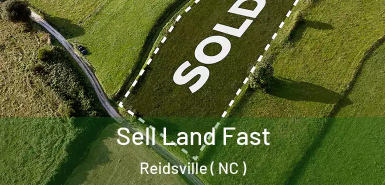  Sell Land Fast Reidsville ( NC )