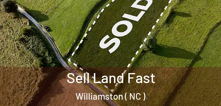  Sell Land Fast Williamston ( NC )