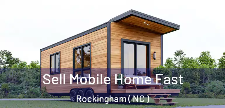  Sell Mobile Home Fast Rockingham ( NC )