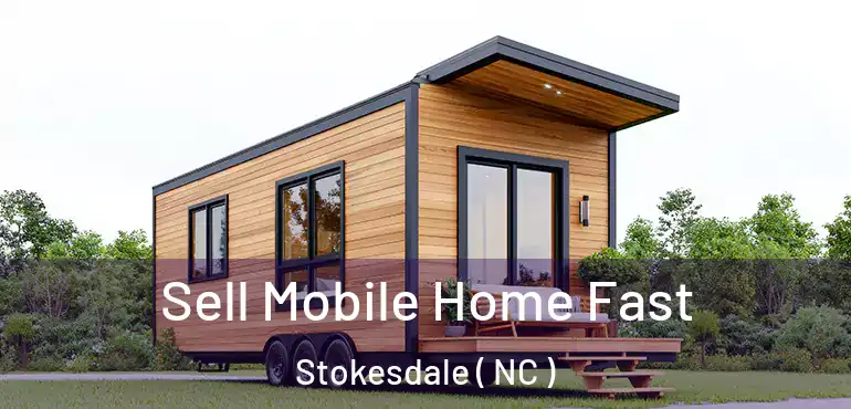  Sell Mobile Home Fast Stokesdale ( NC )