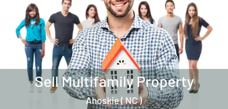  Sell Multifamily Property Ahoskie ( NC )