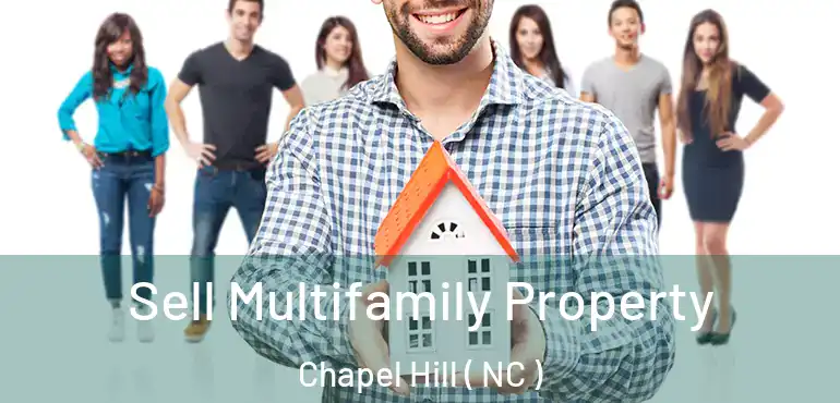  Sell Multifamily Property Chapel Hill ( NC )
