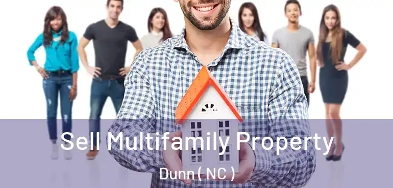  Sell Multifamily Property Dunn ( NC )