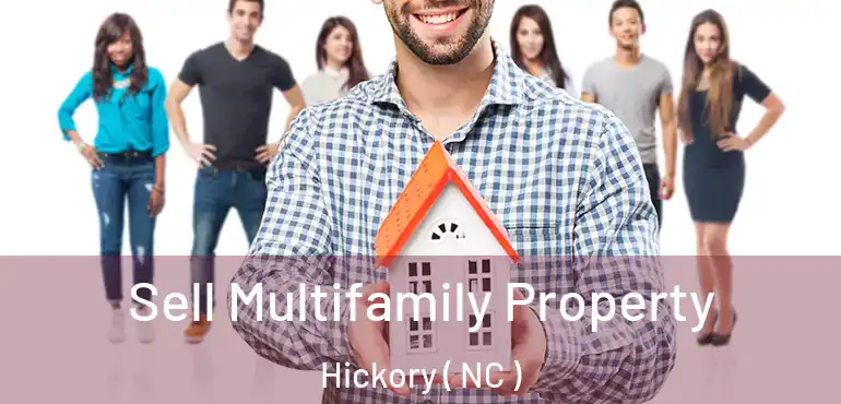  Sell Multifamily Property Hickory ( NC )