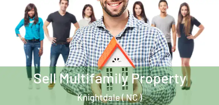 Sell Multifamily Property Knightdale ( NC )