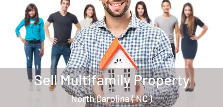  Sell Multifamily Property North Carolina ( NC )