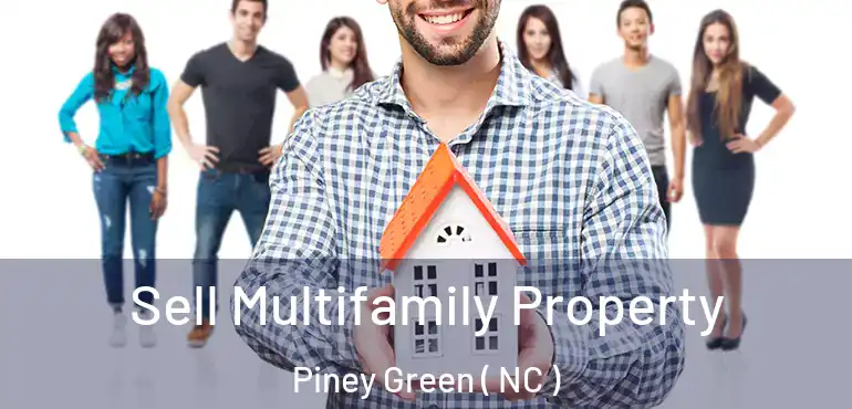  Sell Multifamily Property Piney Green ( NC )