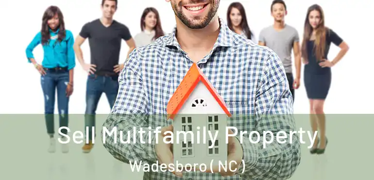  Sell Multifamily Property Wadesboro ( NC )