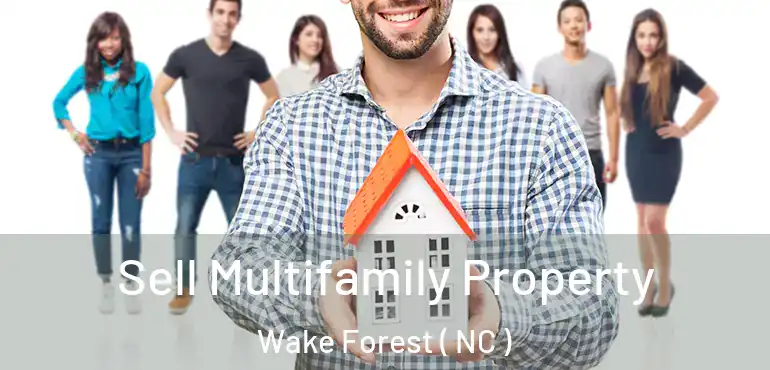  Sell Multifamily Property Wake Forest ( NC )