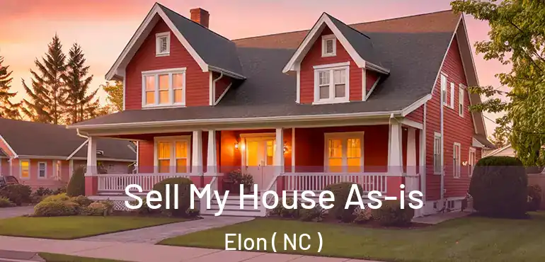  Sell My House As-is Elon ( NC )