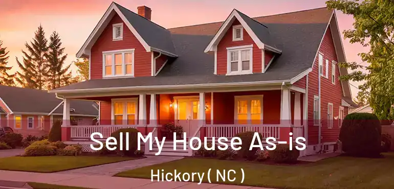  Sell My House As-is Hickory ( NC )