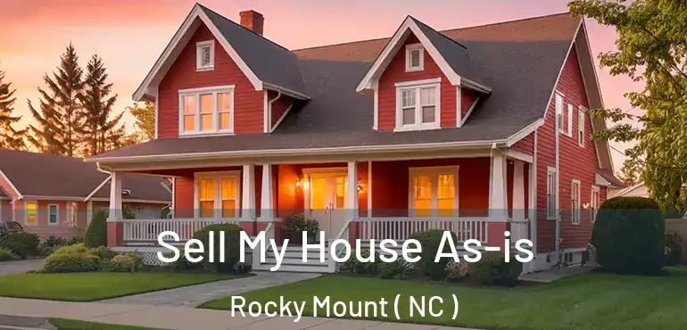  Sell My House As-is Rocky Mount ( NC )