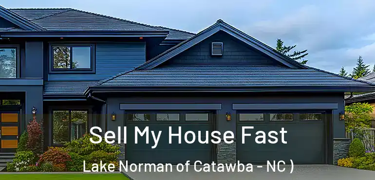  Sell My House Fast Lake Norman of Catawba - NC )