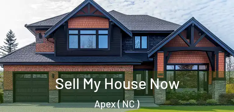  Sell My House Now Apex ( NC )
