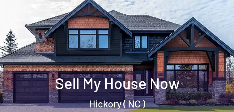  Sell My House Now Hickory ( NC )