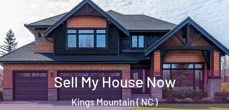  Sell My House Now Kings Mountain ( NC )