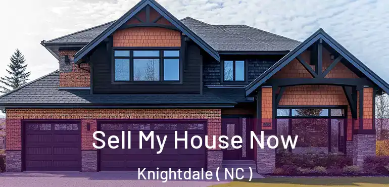  Sell My House Now Knightdale ( NC )