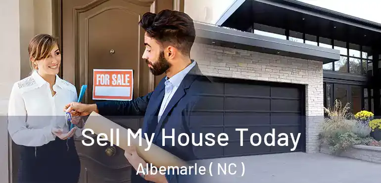  Sell My House Today Albemarle ( NC )
