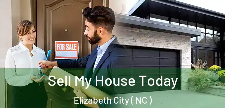  Sell My House Today Elizabeth City ( NC )