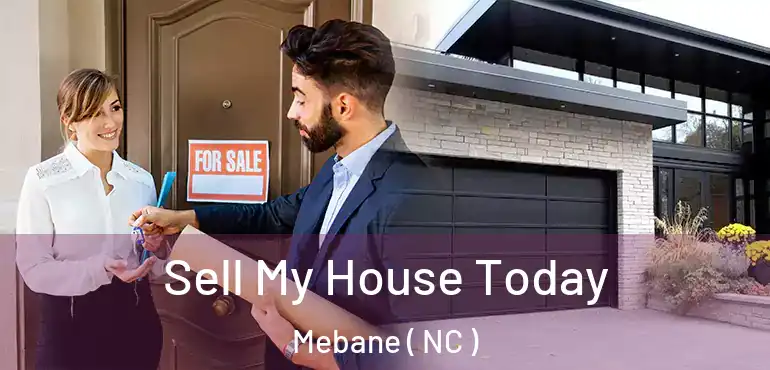  Sell My House Today Mebane ( NC )