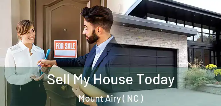  Sell My House Today Mount Airy ( NC )