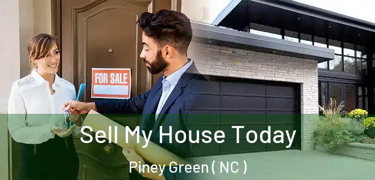 Sell My House Today Piney Green ( NC )