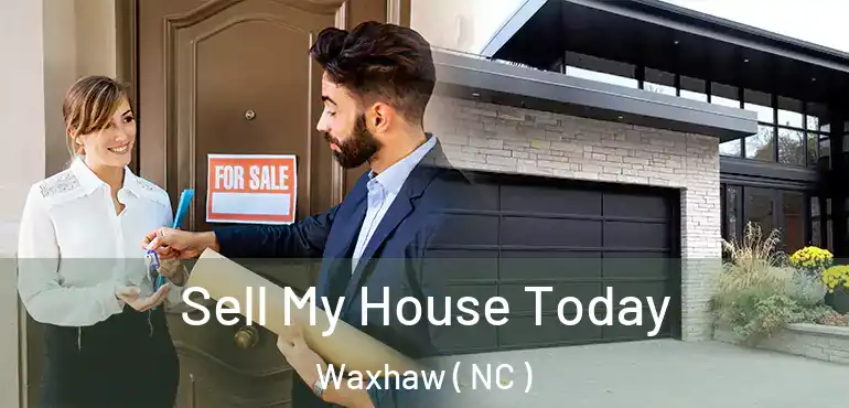  Sell My House Today Waxhaw ( NC )