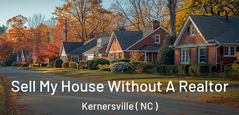 Sell My House Without A Realtor Kernersville ( NC )