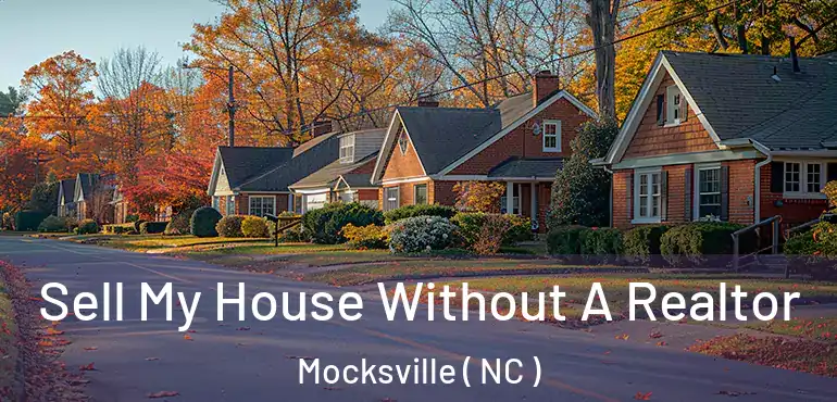  Sell My House Without A Realtor Mocksville ( NC )