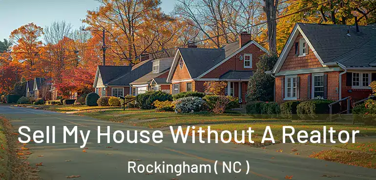  Sell My House Without A Realtor Rockingham ( NC )