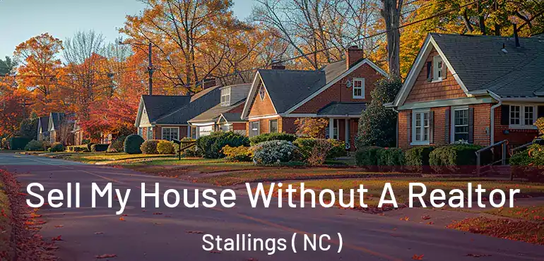  Sell My House Without A Realtor Stallings ( NC )