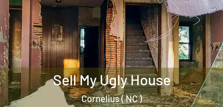  Sell My Ugly House Cornelius ( NC )