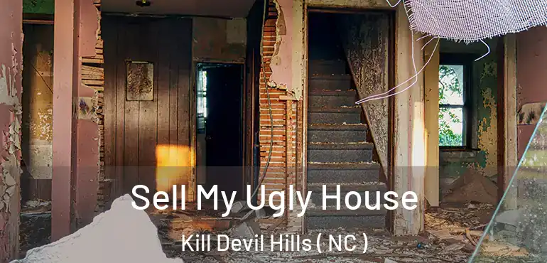  Sell My Ugly House Kill Devil Hills ( NC )