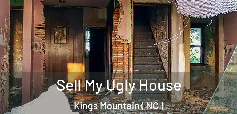  Sell My Ugly House Kings Mountain ( NC )