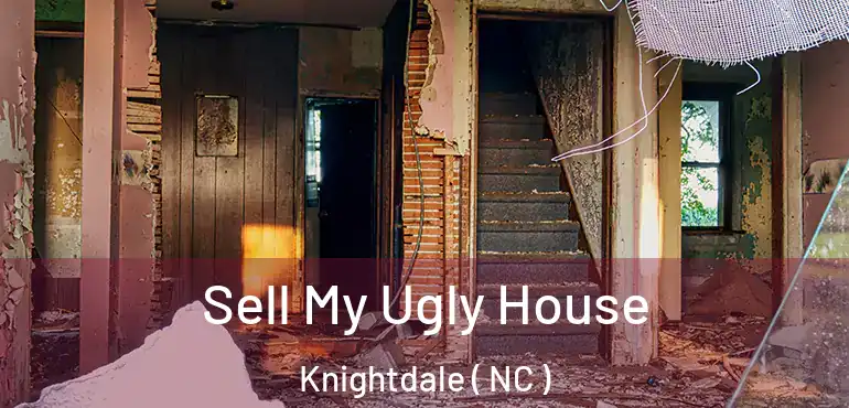  Sell My Ugly House Knightdale ( NC )