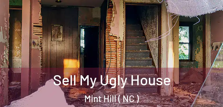  Sell My Ugly House Mint Hill ( NC )