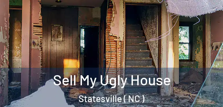  Sell My Ugly House Statesville ( NC )
