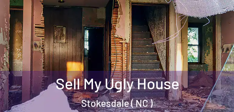  Sell My Ugly House Stokesdale ( NC )